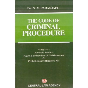 Central Law Agency's The Code of Criminal Procedure (Cr.P.C) with Juvenile Justice (JJ) Act by Dr. N. V. Paranjape